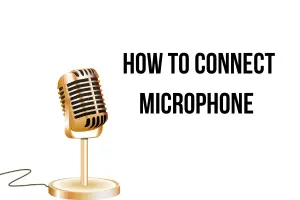 How to Connect a Microphone to Your Computer: Step-by-Step Instructions