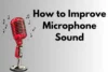 How to Make Your Microphone Sound Better: Pro Tips for Crystal Clear Audio - Post Thumbnail