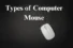 Types of Computer Mouse: Which One Should You Choose?