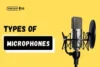 Top 10 Types of Microphones: Which One Is Right for You? - Post Thumbnail
