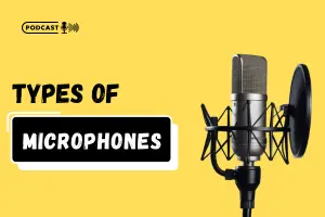 Top 10 Types of Microphones: Which One Is Right for You?