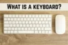 What Is a Keyboard? Types, Uses, Parts, and Care Explained Simply - Post Thumbnail