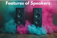 Essential Features to Look for in Speakers